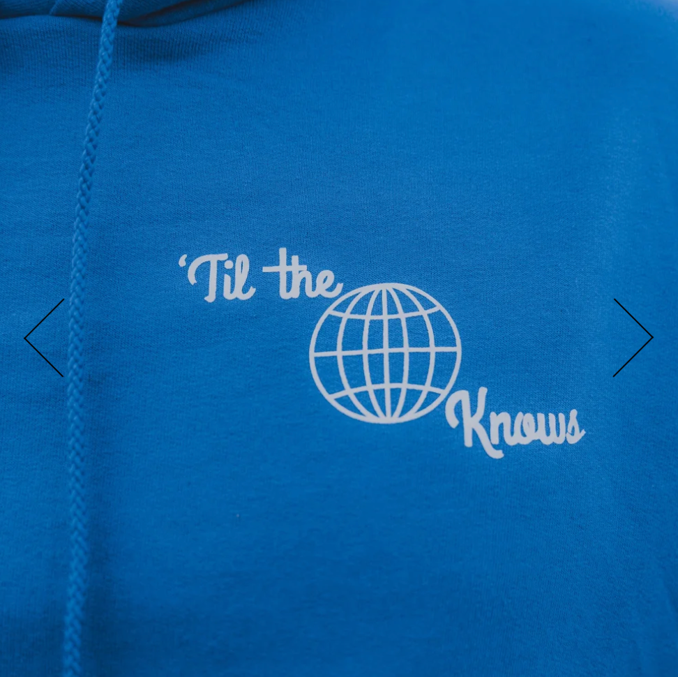 Til the World Knows | WILD Hoodie